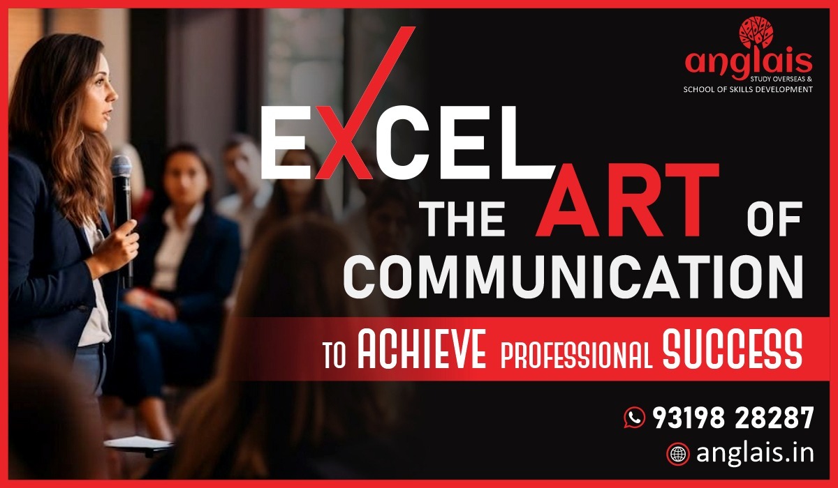 Excel The Art of Communication to Achieve Professional Success